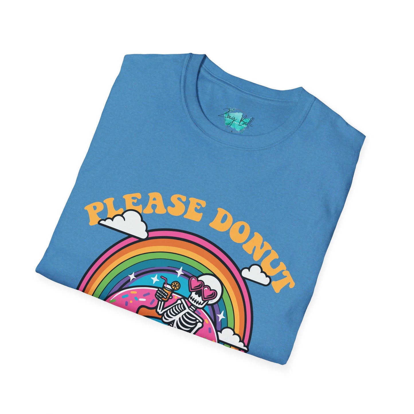 Please DONUT kill my vibe funny Unisex Softstyle T-Shirt