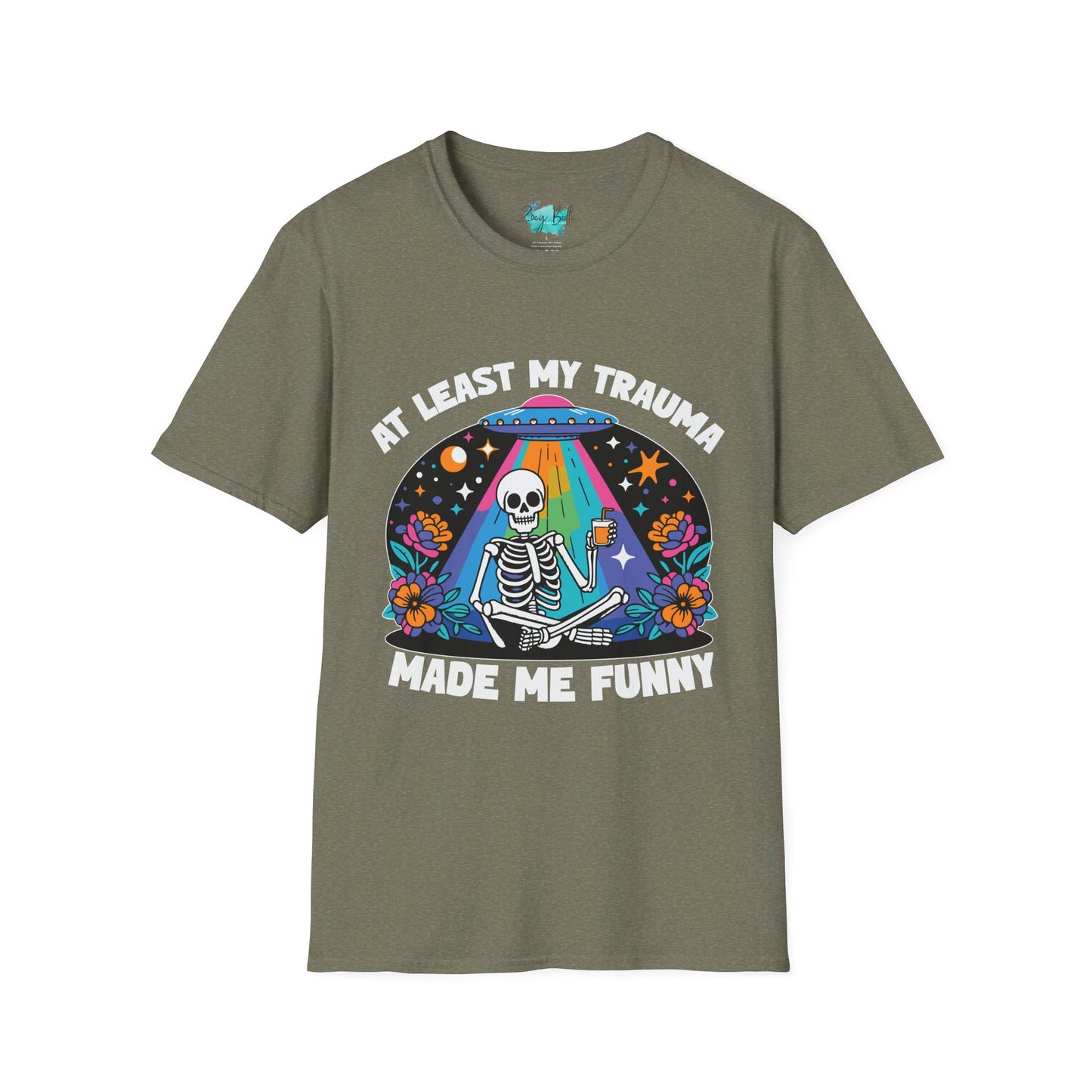 At least my trauma made me funny Unisex Softstyle T-Shirt