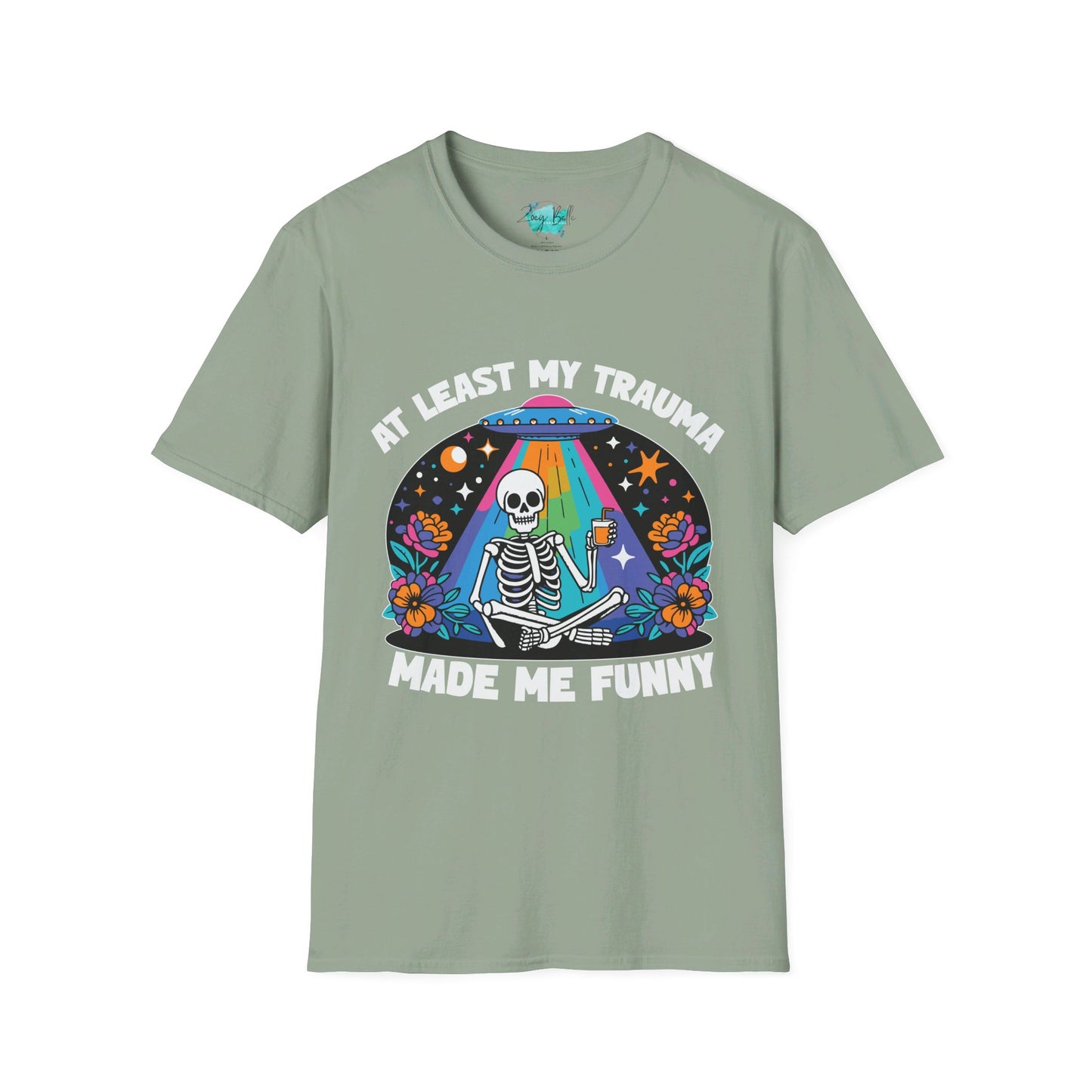 At least my trauma made me funny Unisex Softstyle T-Shirt