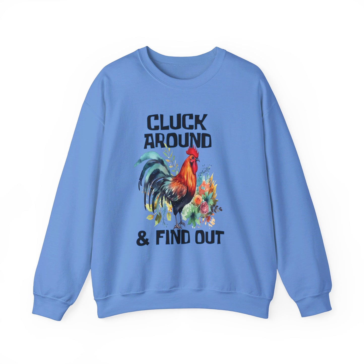 CLUCK AROUND AND FIND OUT - ROOSTER Unisex Heavy Blend™ Crewneck Sweatshirt