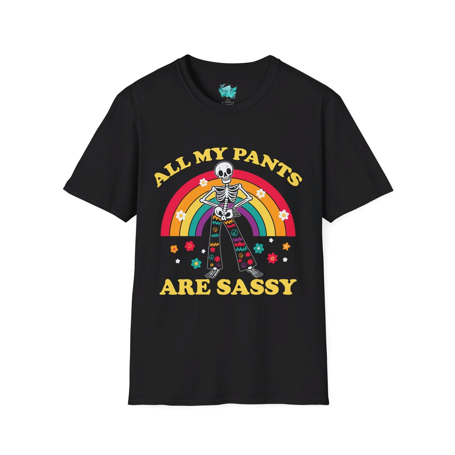 All my pants are sassy - funny  Unisex Softstyle T-Shirt