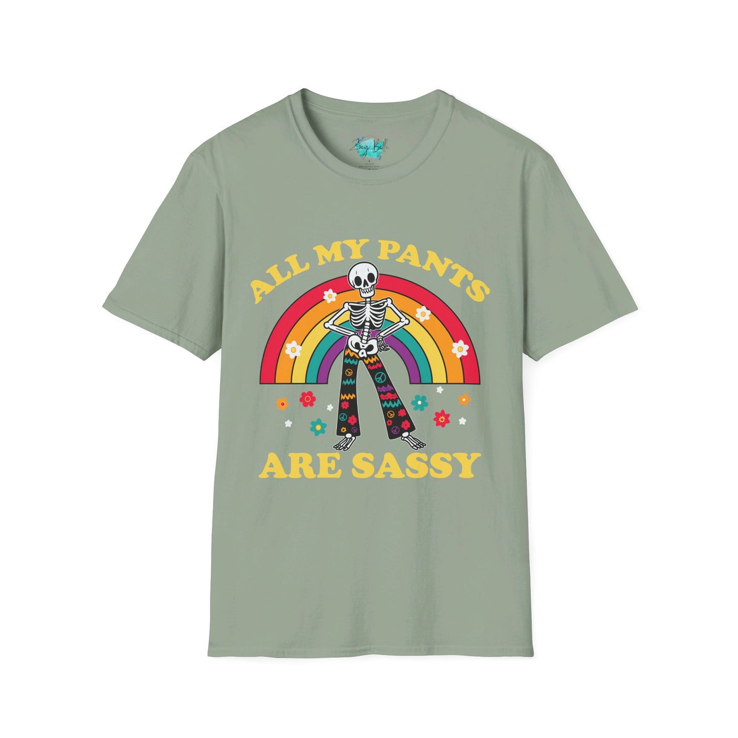 All my pants are sassy - funny  Unisex Softstyle T-Shirt