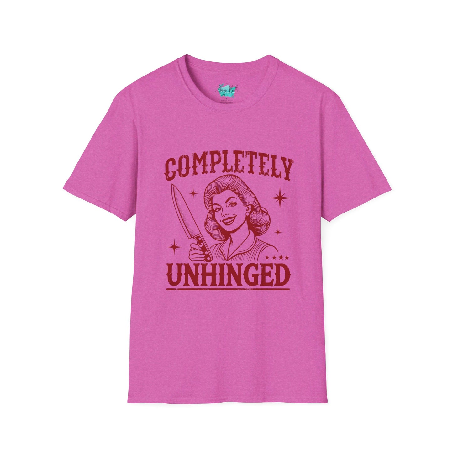 Completely unhinged funny Unisex Softstyle T-Shirt