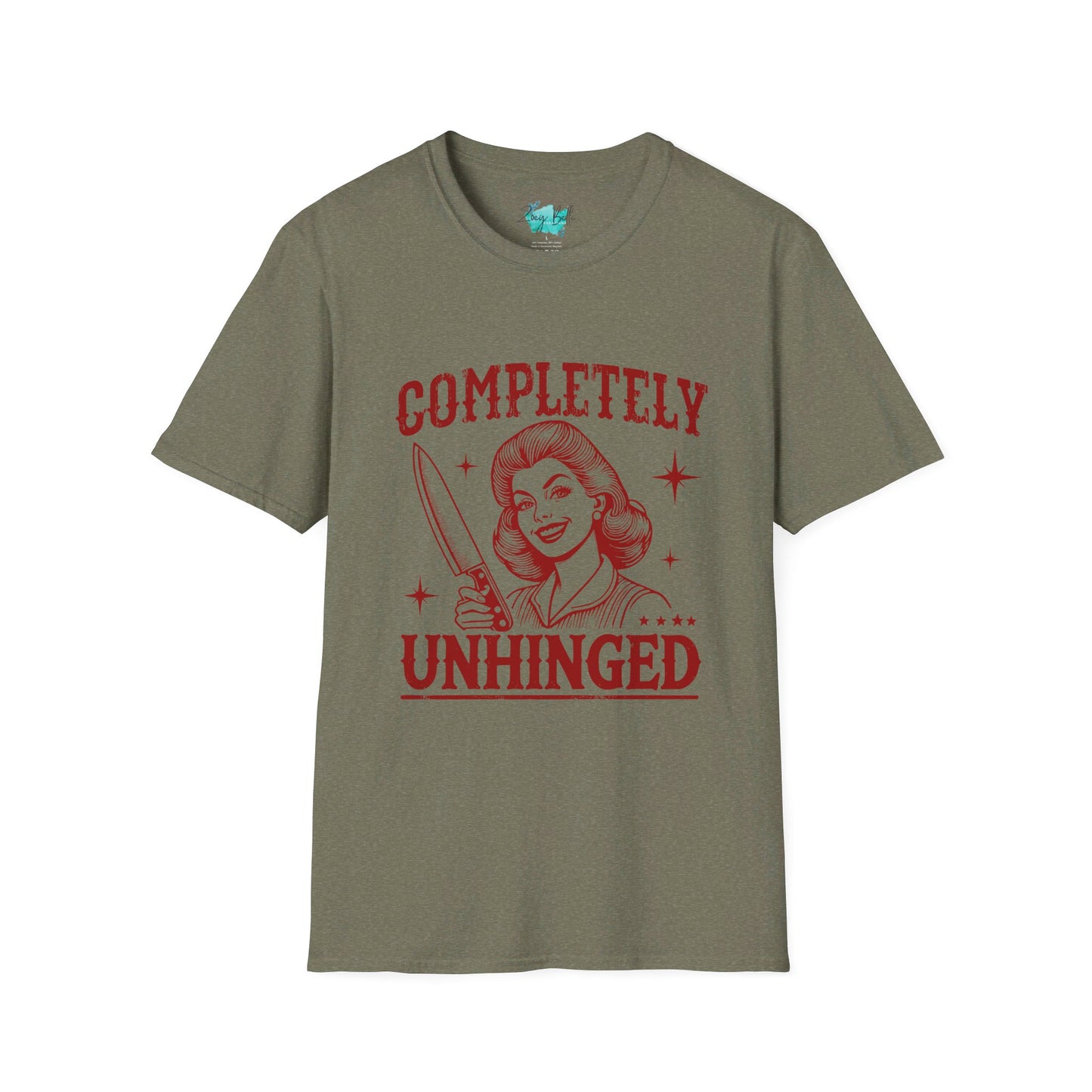 Completely unhinged funny Unisex Softstyle T-Shirt