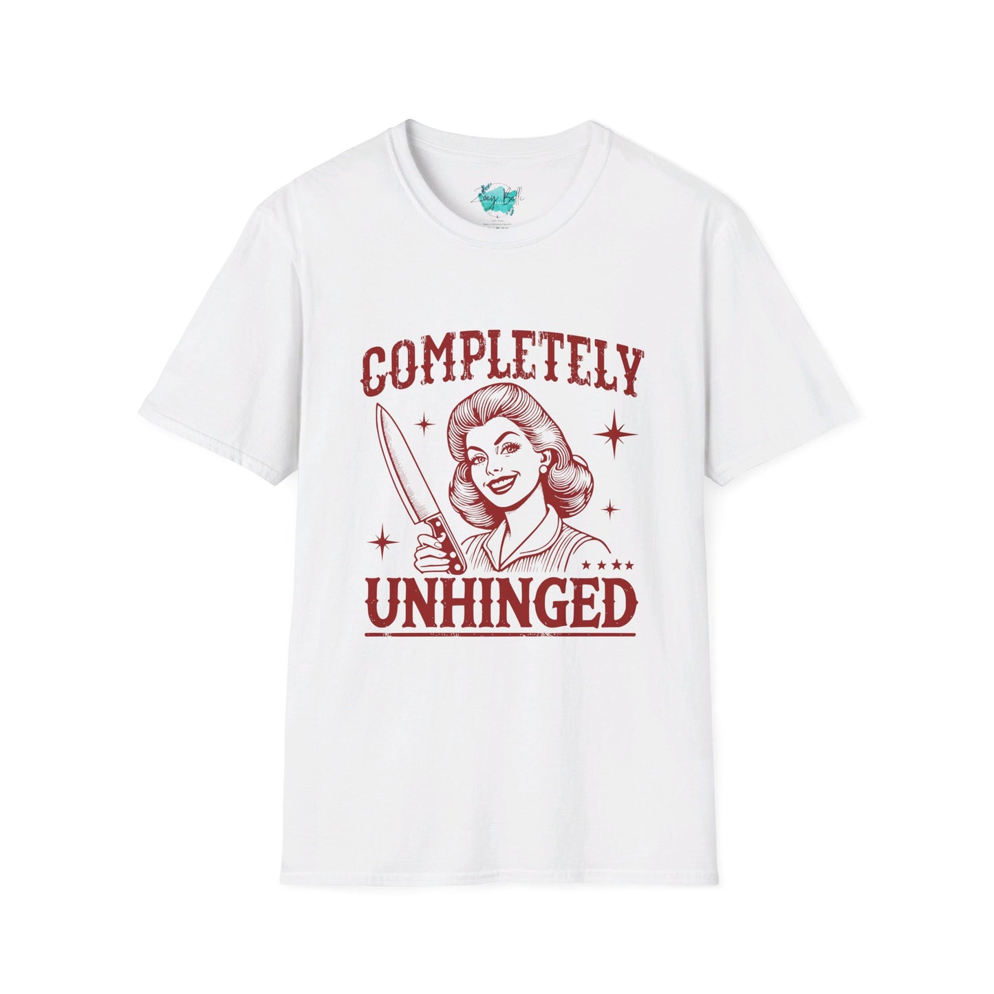 Completely unhinged funny Unisex Softstyle T-Shirt