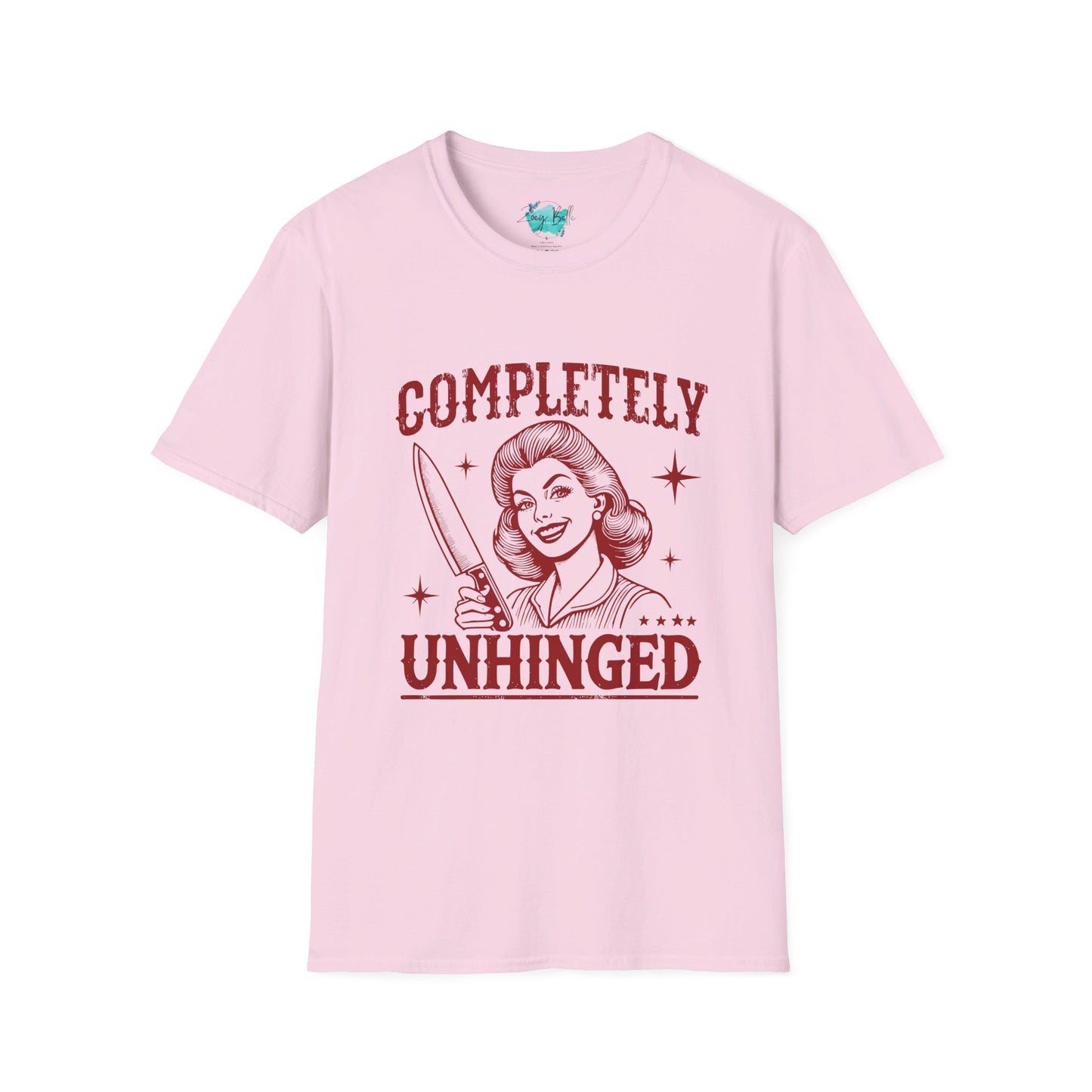 Completely unhinged funny Unisex Softstyle T-Shirt