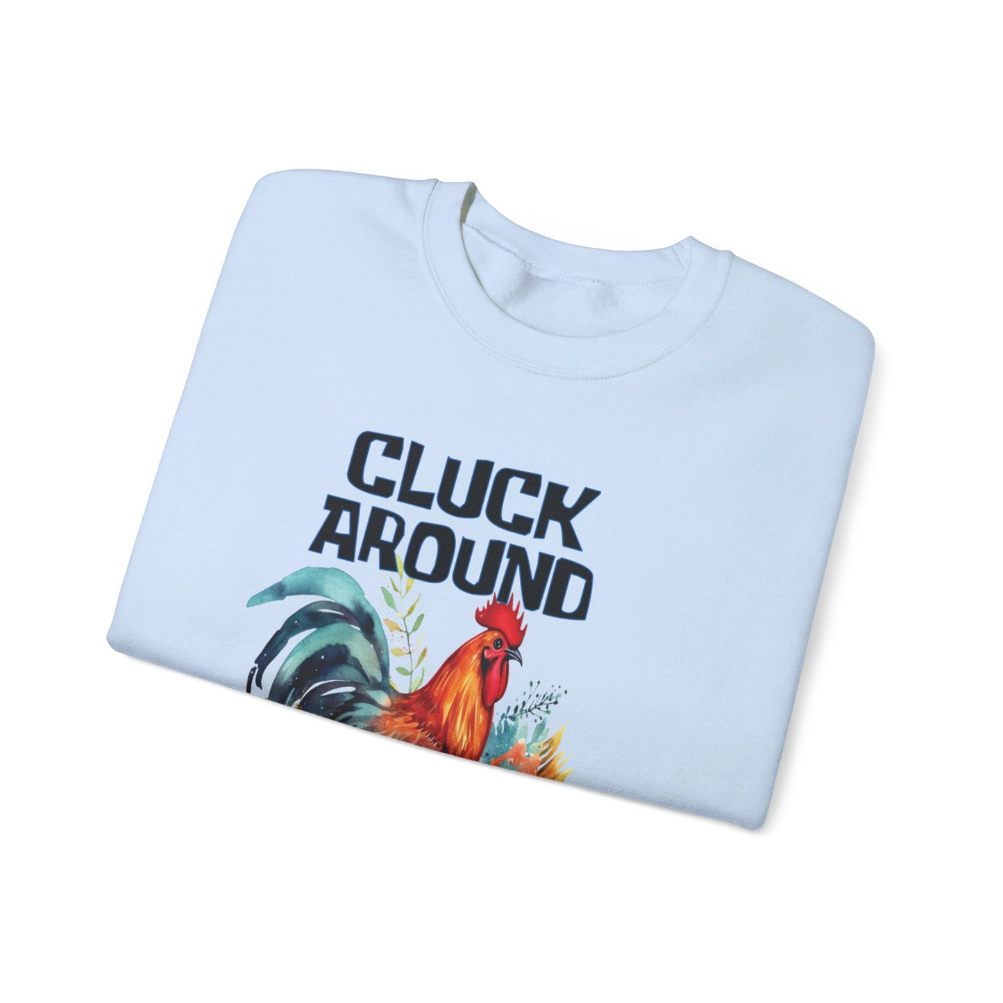 CLUCK AROUND AND FIND OUT - ROOSTER Unisex Heavy Blend™ Crewneck Sweatshirt