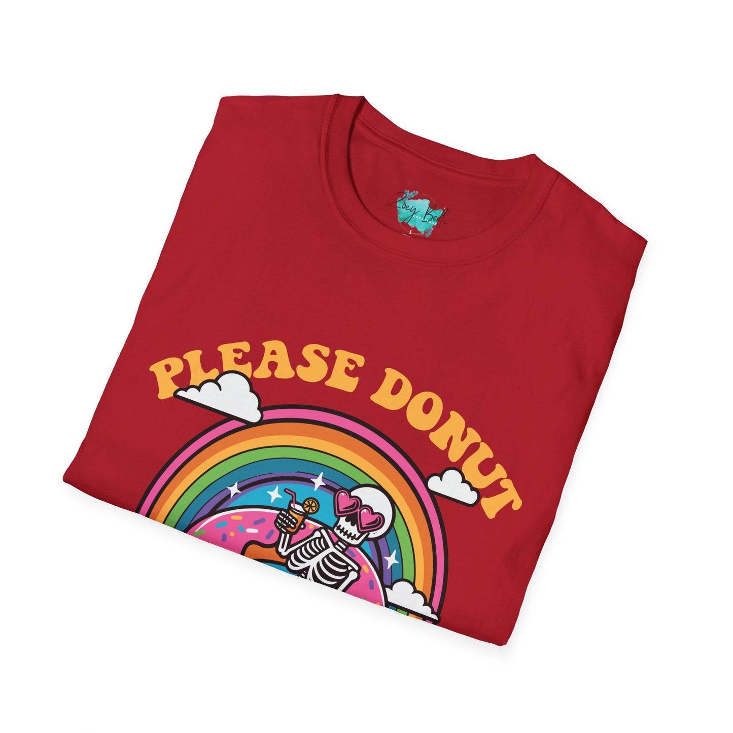 Please DONUT kill my vibe funny Unisex Softstyle T-Shirt