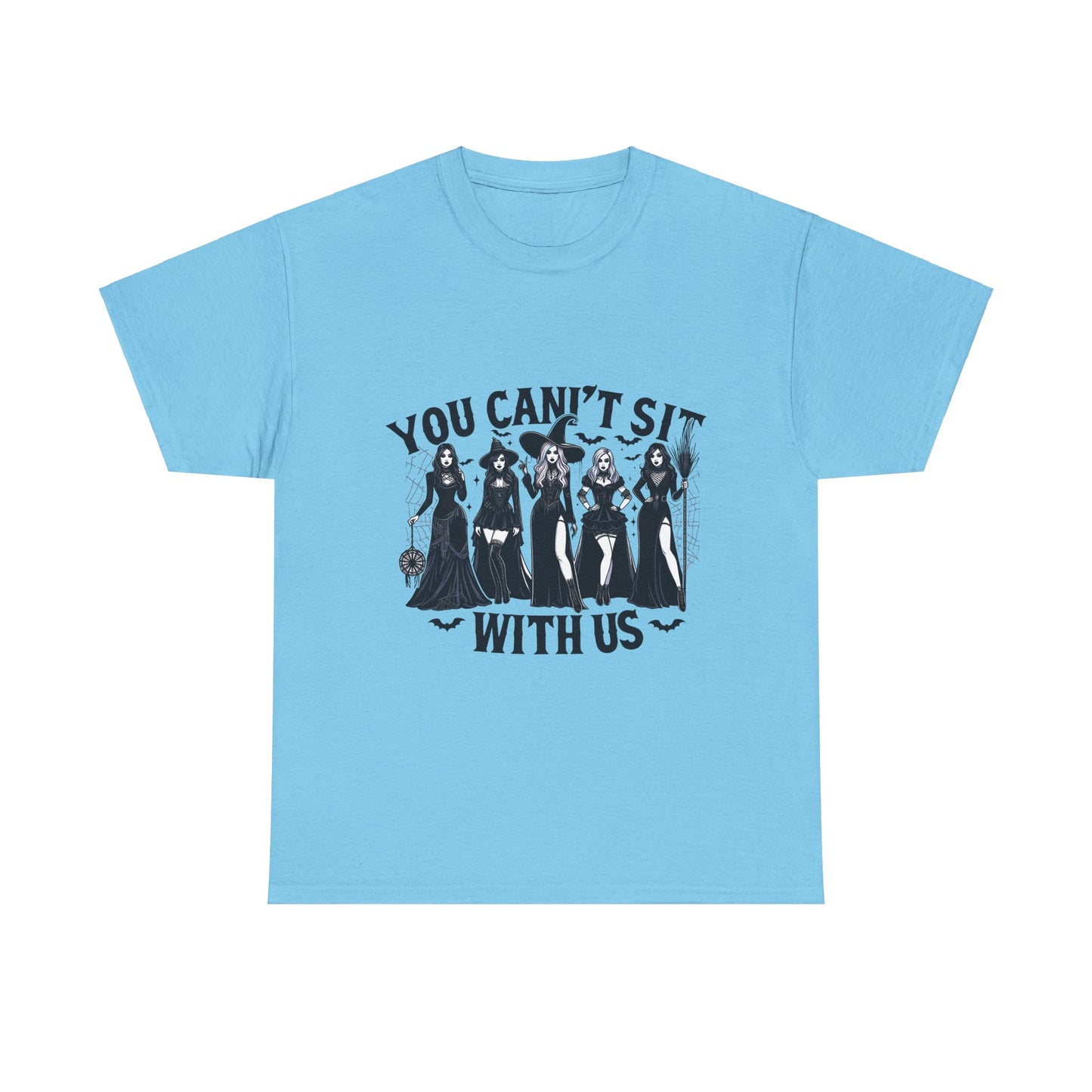 You Can't Sit With Us  Unisex Tee - Cute Design