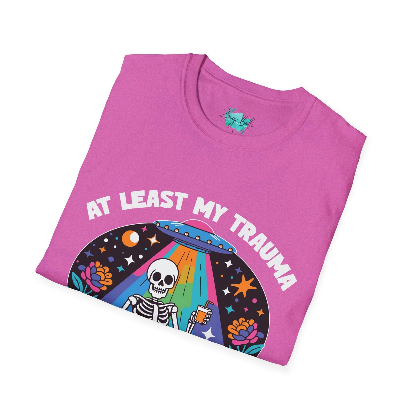 At least my trauma made me funny Unisex Softstyle T-Shirt