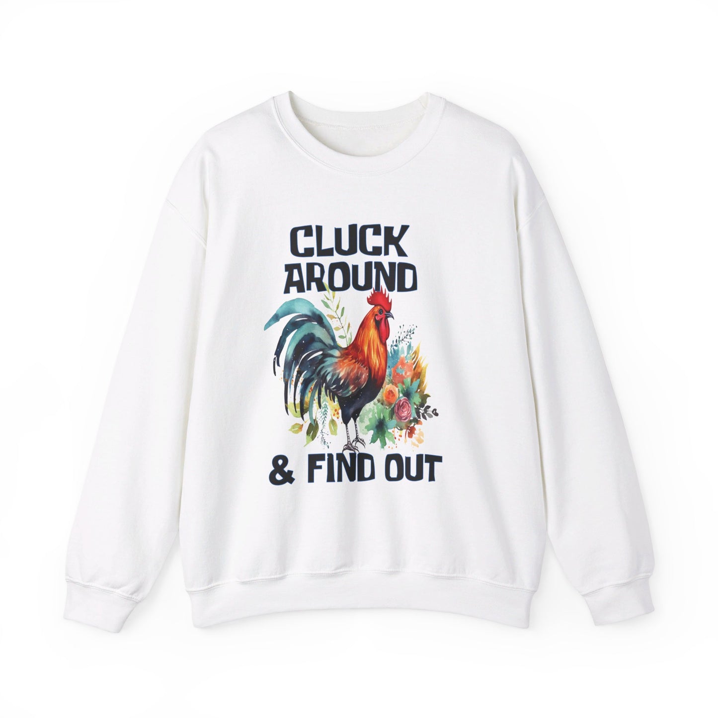 CLUCK AROUND AND FIND OUT - ROOSTER Unisex Heavy Blend™ Crewneck Sweatshirt