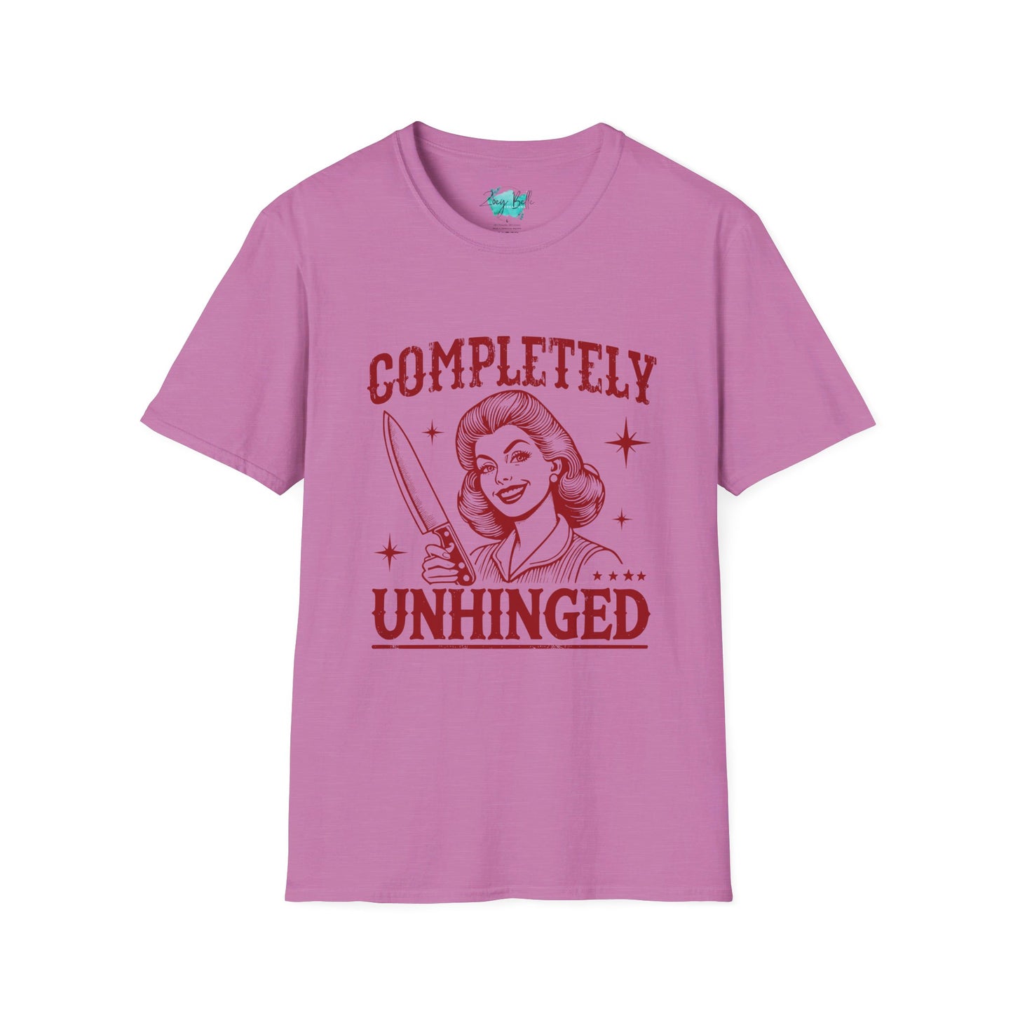 Completely unhinged funny Unisex Softstyle T-Shirt