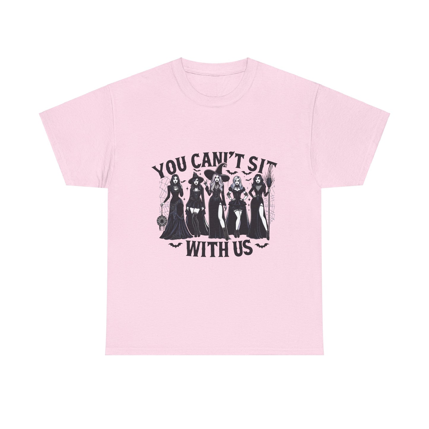 You Can't Sit With Us  Unisex Tee - Cute Design