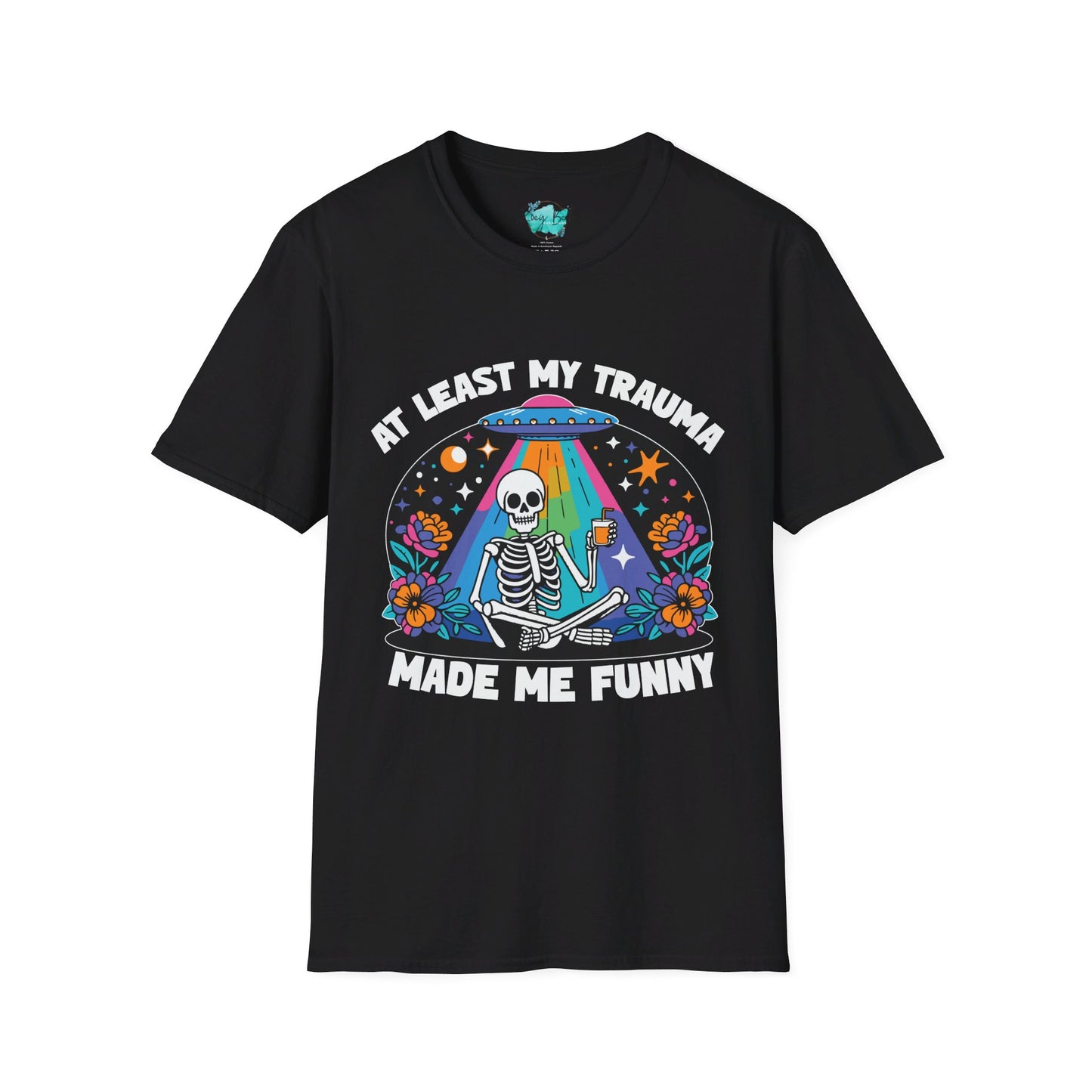 At least my trauma made me funny Unisex Softstyle T-Shirt